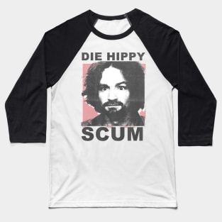 Die hippy scum vintage retro Baseball T-Shirt